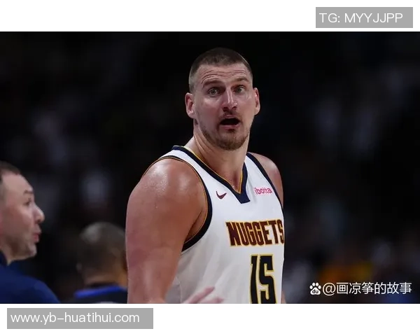 约基奇近期表现惊艳场均45分185板135助创历史新高